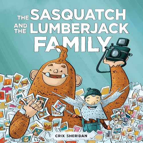 The Sasquatch and the Lumberjack Family [Board book]
