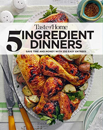 Taste Of Home 5 Ingredient Dinners Save money &amp time on dinner [Paperback]