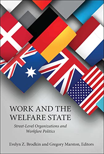 Work And The Welfare State Street-Level Organizations And Workfare Politics (pu [Paperback]
