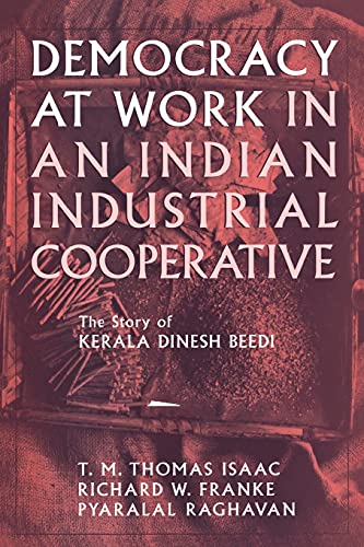 Democracy At Work In An Indian Industrial Cooperative The Story Of Kerala Dines [Paperback]