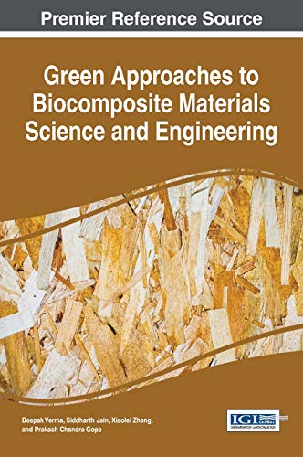 Green Approaches To Biocomposite Materials Science And Engineering (advances In  [Hardcover]