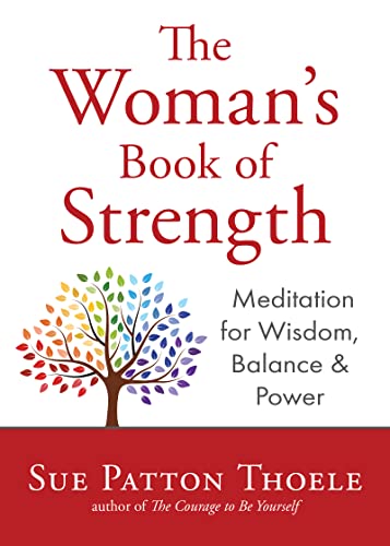 The Woman's Book of Strength Meditations for Wisdom, Balance, and Power (Strong [Paperback]