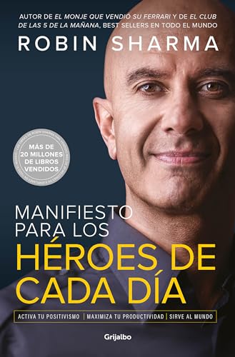 Manifiesto para los hroes de cada da Activa tu positivismo, maximiza tu produ [Paperback]