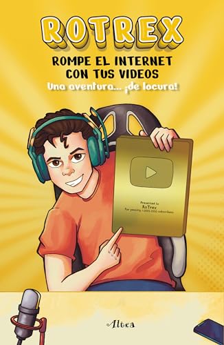 Rotrex Rompe el internet con tus videos. Una aventura de locura / RoTrex Bre [Paperback]