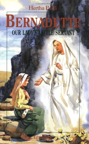 Bernadette Our Lady's Little Servant [Paperback]