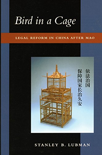 Bird in a Cage Legal Reform in China after Mao [Hardcover]