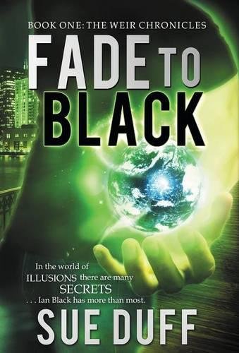 Fade To Black Book One The Weir Chronicles [Hardcover]