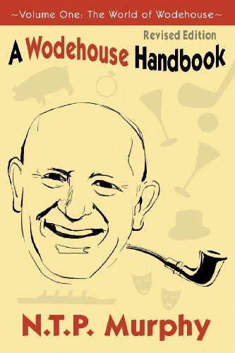 A Wodehouse Handbook Vol. 1 The World Of Wodehouse [Paperback]