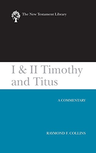 I & Ii Timothy And Titus (2002) A Commentary (new Testament Library) [Hardcover]