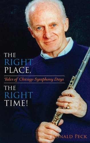 The Right Place, The Right Time Tales of Chicago Symphony Days [Hardcover]