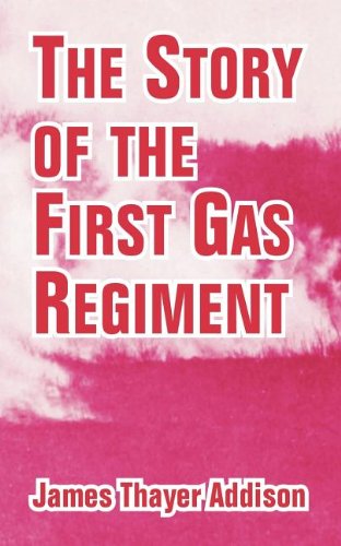 Story Of The First Gas Regiment, The [Paperback]