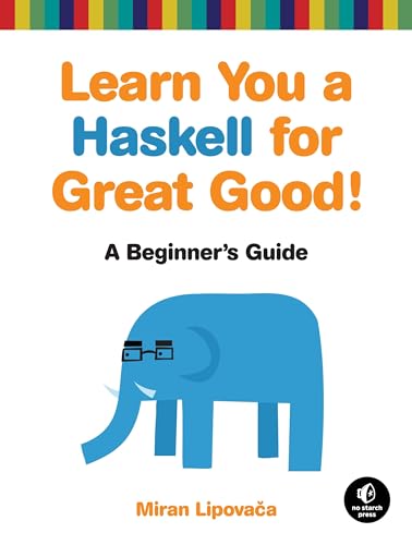 Learn You a Haskell for Great Good A Beginner's Guide [Paperback]