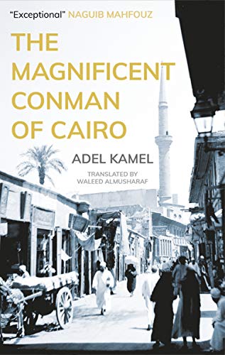 The Magnificent Conman of Cairo A Novel [Paperback]