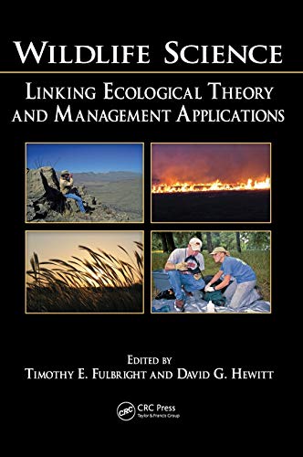 Wildlife Science Linking Ecological Theory and Management Applications [Hardcover]