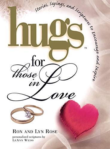 Hugs for Those in Love Stories, Sayings, and Scriptures to Encourage and [Paperback]