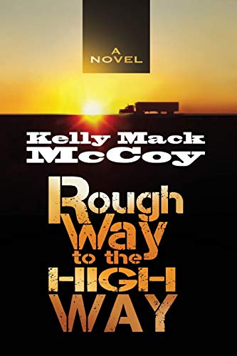 Rough Way to the High Way [Paperback]