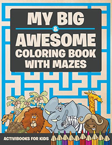 My Big & Awesome Coloring Book with Mazes [Paperback]