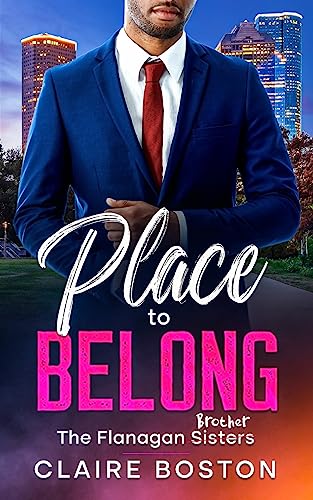 Place To Belong (the Flanagan Sisters) (volume 4) [Paperback]
