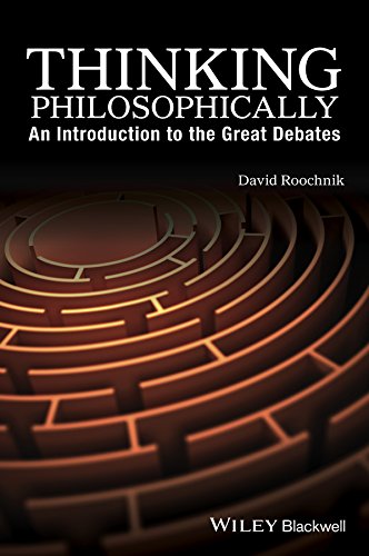 Thinking Philosophically An Introduction to the Great Debates [Paperback]