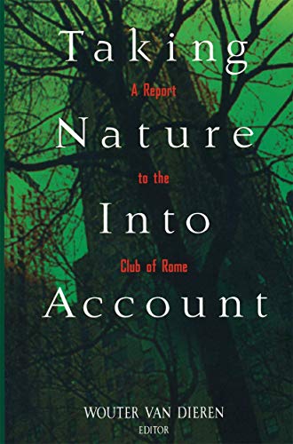 Taking Nature Into Account A Report to the Club of Rome Toward a Sustainable Na [Paperback]