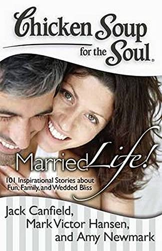 Chicken Soup for the Soul Married Life 101 Inspirational Stories about Fun, F [Paperback]