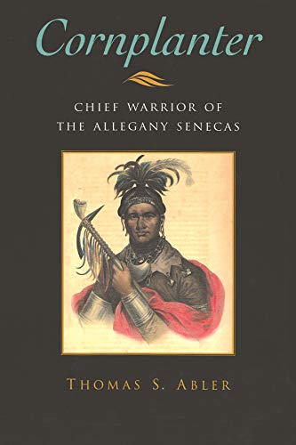 Cornplanter Chief Warrior Of The Allegany Senecas (the Iroquois And Their Neigh [Hardcover]