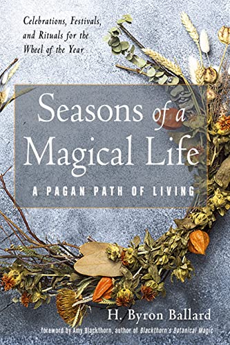 Seasons of a Magical Life A Pagan Path of Living [Paperback]