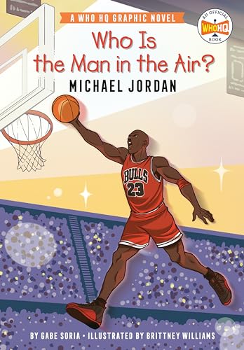 Who Is the Man in the Air Michael Jordan A Who HQ Graphic Novel [Paperback]