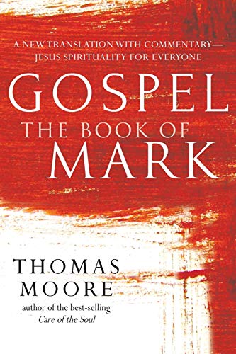 GospelThe Book of Mark A New Translation with CommentaryJesus Spirituality fo [Paperback]