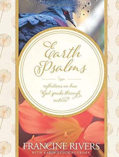 Earth Psalms Reflections on How God Speaks through Nature [Hardcover]