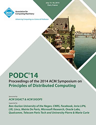 PODC'14  Proceedings of the 2014 ACM Symposium on Principles of Distributed Com [Hardcover]