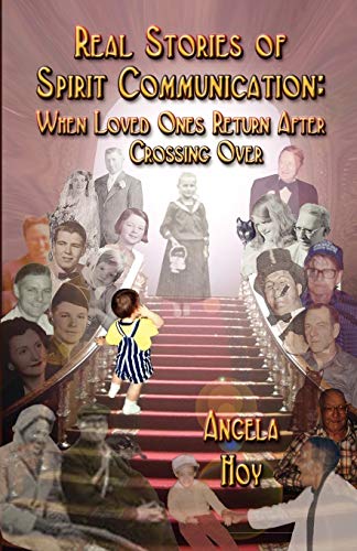 Real Stories Of Spirit Communication When Loved Ones Return After Crossing Over [Paperback]