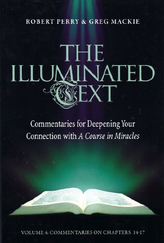 The Illuminated Text Vol 4 Commentaries for Deepening Your Connection with A Co [Paperback]