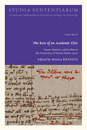 The Rise of an Academic Elite Deans, Masters, and Scribes at the University of  [Hardcover]
