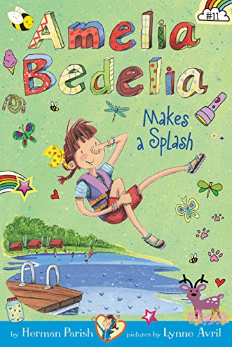 Amelia Bedelia Chapter Book 11 Amelia Bedelia Makes a Splash [Paperback]