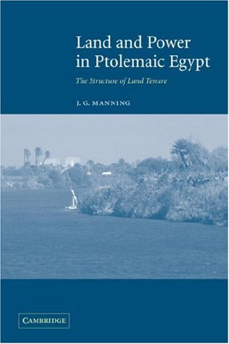 Land and Power in Ptolemaic Egypt The Structure of Land Tenure [Paperback]