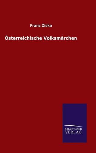 Osterreichische Volksmarchen (german Edition) [Hardcover]