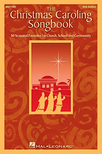 The Christmas Caroling Songbook SSA Collection [Paperback]