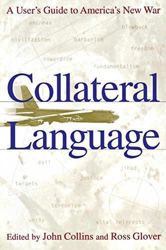 Collateral Language A User's Guide to America's New War [Paperback]