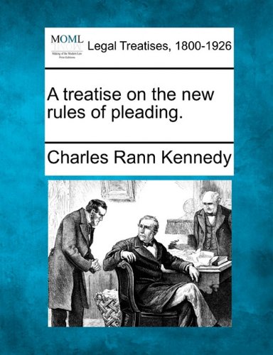 treatise on the new rules of Pleading [Paperback]