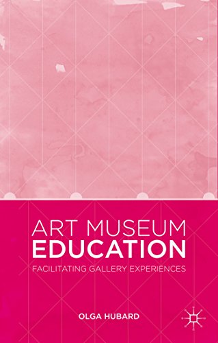 Art Museum Education Facilitating Gallery Experiences [Hardcover]