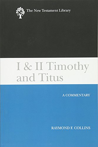 I & Ii Timothy And Titus (2002) A Commentary (the New Testament Library) [Paperback]