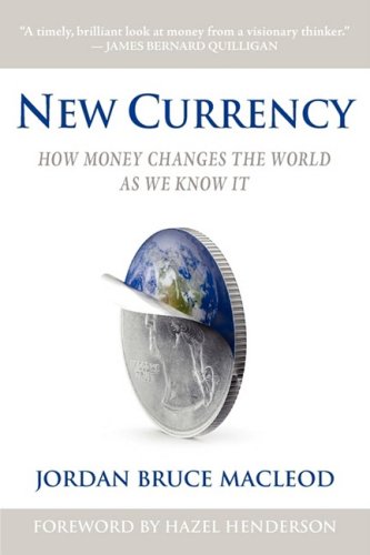 New Currency How Money Changes The World As We Know It [Paperback]