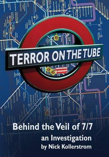 Terror On The Tube Behind The Veil Of 7/7, An Investigation - 3rd Ed. [Paperback]