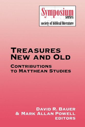 Treasures New And Old Recent Contributions To Matthean Studies [Paperback]