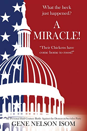 What the Heck Just Happened a Miracle Their Chickens Have Come Home to Roost [Paperback]
