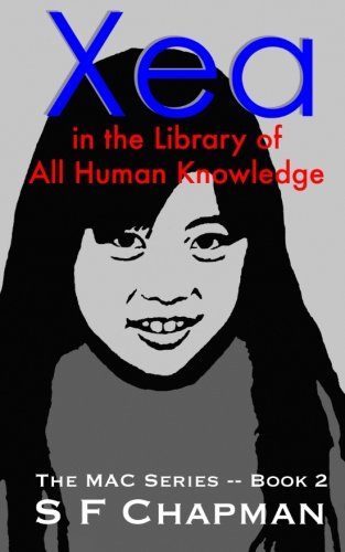 Xea In The Library Of All Human Knowledge (the Mac Series) (volume 2) [Paperback]