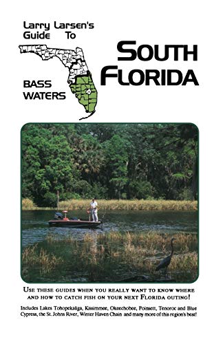 Larry Larsen's Guide to South Florida Bass Waters Book 3 [Paperback]