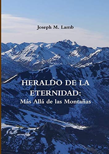 Heraldo de la Eternidad  M&65533s All&65533 de Las Monta&65533as [Paperback]