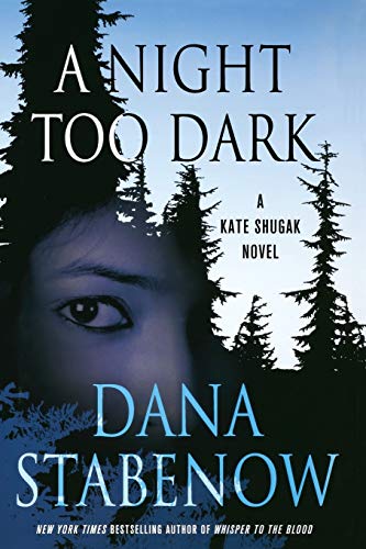 A Night Too Dark A Kate Shugak Novel [Paperback]